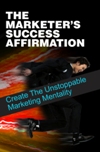 The Marketer's Success Affirmation